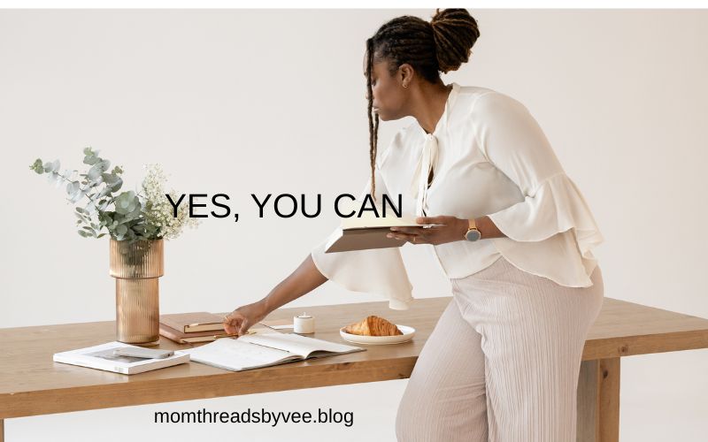 Mom Motivation: Yes you can