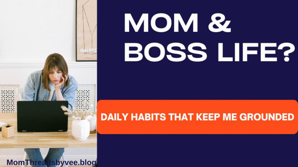 Daily habits that haelps in balancing Mom and Boss life