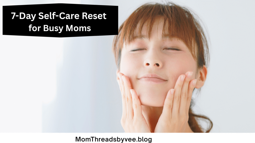 7 days mom self care tips